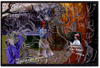 KAFKA. VERS MINUIT 18Je goûte dans la nature, répondit une femme du jardin.image en largeur, au format 30 x 40 cmPhoto montages numériques sur palette graphique, dessin, blue screen, impression jet d’encres aux pigments.