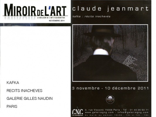 KAFKA : RECITS INACHEVESExposition à la Galerie Gilles Naudin3 dur Visconti75006 PARISPour le 1° Festival Photo Saint Germain des PrésIMAGES ET MOTSdu 4 Novembre au 10 Décembre 2012